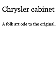 Description of Chrysler cabinet.