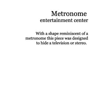 Description of Metronome cabinet.